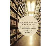 Linda M. Morra Unarrested Archives (Tascabile)