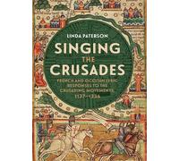 Linda M Paterson Singing the Crusades (Copertina rigida)