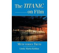 Linda Maria Koldau The Titanic on Film (Tascabile)