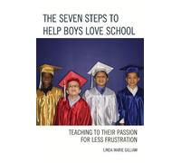 Linda Marie Gilliam The Seven Steps to Help Boys Love School (Tascabile)
