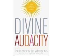 Linda Martella-Whitsett Divine Audacity (Tascabile)