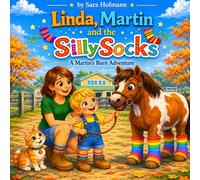 Linda, Martin, and the Silly Socks: A Martin's Barn Adventure
