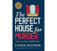Linda Mather THE PERFECT HOUSE FOR MURDER a gripping murder mystery (Tascabile)