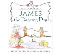 Linda Maybarduk James the Dancing Dog (Copertina rigida)