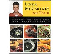 Linda McCartney on Tour: Over 200 Meat-Free Dishes from Around the World