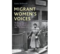 Linda McDowell Migrant Women's Voices (Tascabile)