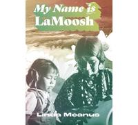 Linda Meanus My Name is LaMoosh (Tascabile)