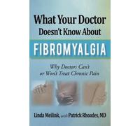Linda Meilink Patrick Rh What Your Doctor Doesn't Know about Fibromy (Tascabile)