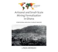 Linda Mensah Artisanal and Small-Scale Mining Formalization i (Copertina rigida)