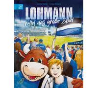 Linda Mieleck Jochen Vahle Lohmann rettet das große Spiel (Copertina rigida)