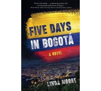 Linda Moore Five Days in Bogota (Tascabile)