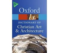 Linda Murray The Oxford Dictionary of Christian Art and Architecture (Tascabile)