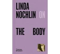 Linda Nochlin Linda Nochlin on The Body (Copertina rigida) Pocket Perspectives