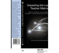 Linda Norris S. J. Miller Unpacking the Loaded Teacher Matrix (Tascabile)