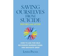 Linda Pacha Saving Ourselves from Suicide - Before and After (Copertina rigida)