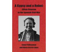 Linda Palfreeman Alicia García López A Gypsy and a Rebel (Tascabile)