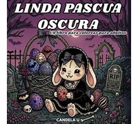 Linda Pascua Oscura: Un libro para colorear para adultos