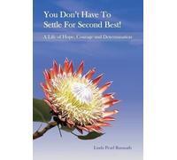 Linda Pearl Ramnath You Don't Have to Settle for Second Best (Copertina rigida)