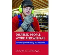 Linda Piggott Disabled People, Work and Welfare (Copertina rigida)