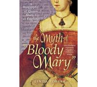 Linda Porter The Myth of Bloody Mary (Tascabile)