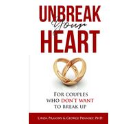 Linda Pransky George Pransky Unbreak Your Heart (Tascabile)