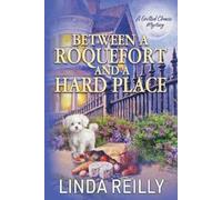 Linda Reilly Between a Roquefort and a Hard Place (Tascabile)