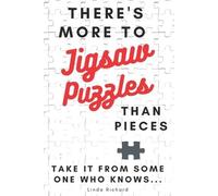 Linda Richard There's More to Jigsaw Puzzles Than Pieces (Tascabile)