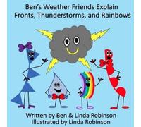 Linda Robinson Ben's Weather Friends Explain Fronts, Thunderstorms, (Tascabile)