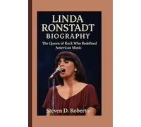 LINDA RONSTADT BIOGRAPHY: The Queen of Rock Who Redefined American Music