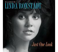 Linda Ronstadt - classic linda ronstadt: just one look--Import USA
