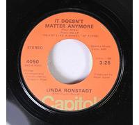 Linda Ronstadt - Linda Ronstadt 45 RPM It Doesn't Matter Anymore / When Will I Be Loved