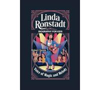 LINDA RONSTADT: Voice of Magic and Melody- Biography for kids