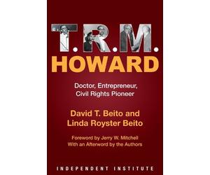 Linda Royster Beito David T. Beito T. R. M. Howard (Tascabile)