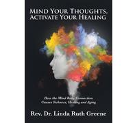 Linda Ruth Greene Mind Your Thoughts, Activate Your Healing (Tascabile)