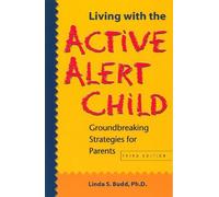 Linda S. Budd Living with the Active Alert Child (Tascabile)