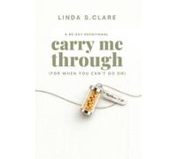 Linda S. Clare Carry Me Through (Tascabile)