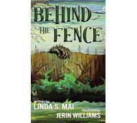 Linda S Mai Behind the Fence (Copertina rigida)