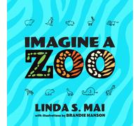 Linda S Mai Imagine a Zoo (Copertina rigida)