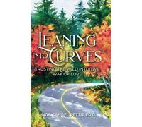 Linda Sandel Pettit ED.D Leaning into Curves (Copertina rigida)