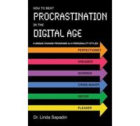Linda Sapadin How to Beat Procrastination in the Digital Age (Tascabile)