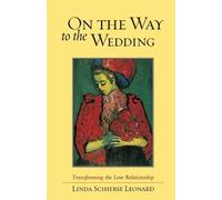 Linda Schierse Leonard On the Way to the Wedding (Tascabile)