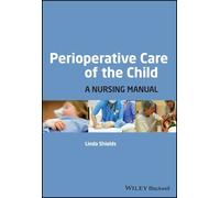Linda Shields Perioperative Care of the Child (Tascabile)