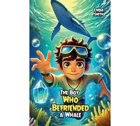 Linda Smith The Boy Who Befriended a Whale (Tascabile)