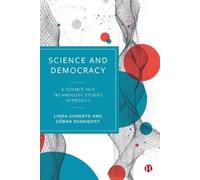 Linda Soneryd Göran Sundqvist Science and Democracy (Copertina rigida)