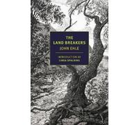 Linda Spalding John Ehle The Land Breakers (Tascabile)