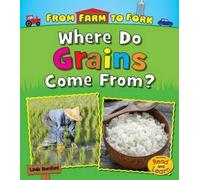 Linda Staniford Where Do Grains Come From? (Copertina rigida)