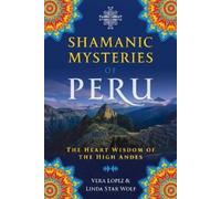 Linda Star Wolf Vera Lopez Shamanic Mysteries of Peru (Tascabile)