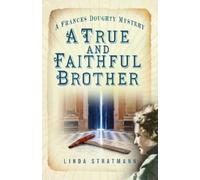 Linda Stratmann A True and Faithful Brother (Tascabile)