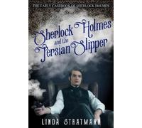 Linda Stratmann Sherlock Holmes and the Persian Slipper (Tascabile)