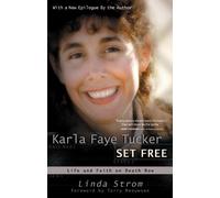 Linda Strom Karla Faye Tucker: Set Free (Tascabile)